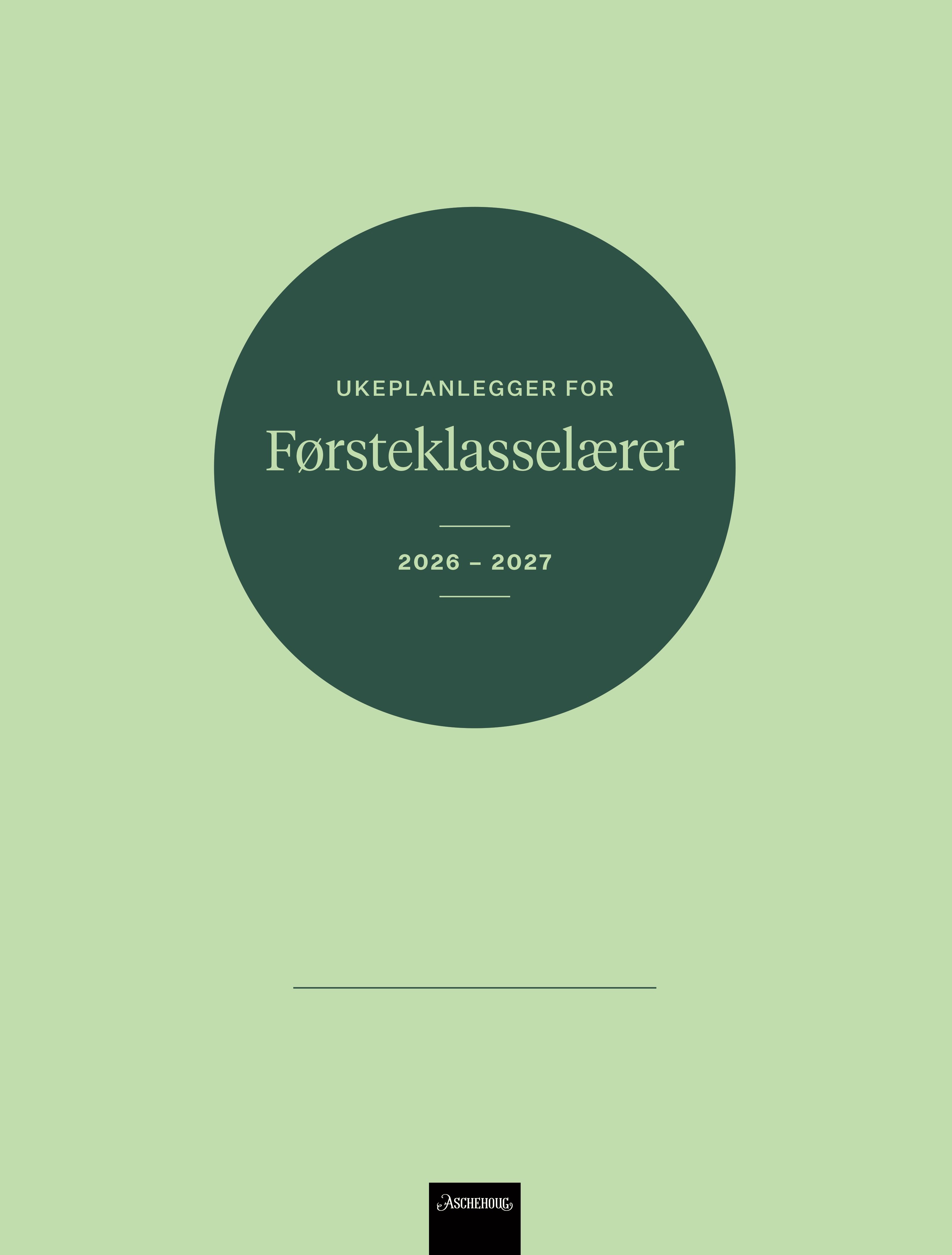 Ukeplanlegger for førsteklasselærer 2026-2027