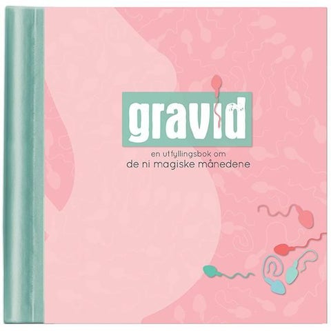 Gravid. En utfyllingsbok om de ni magiske månedene