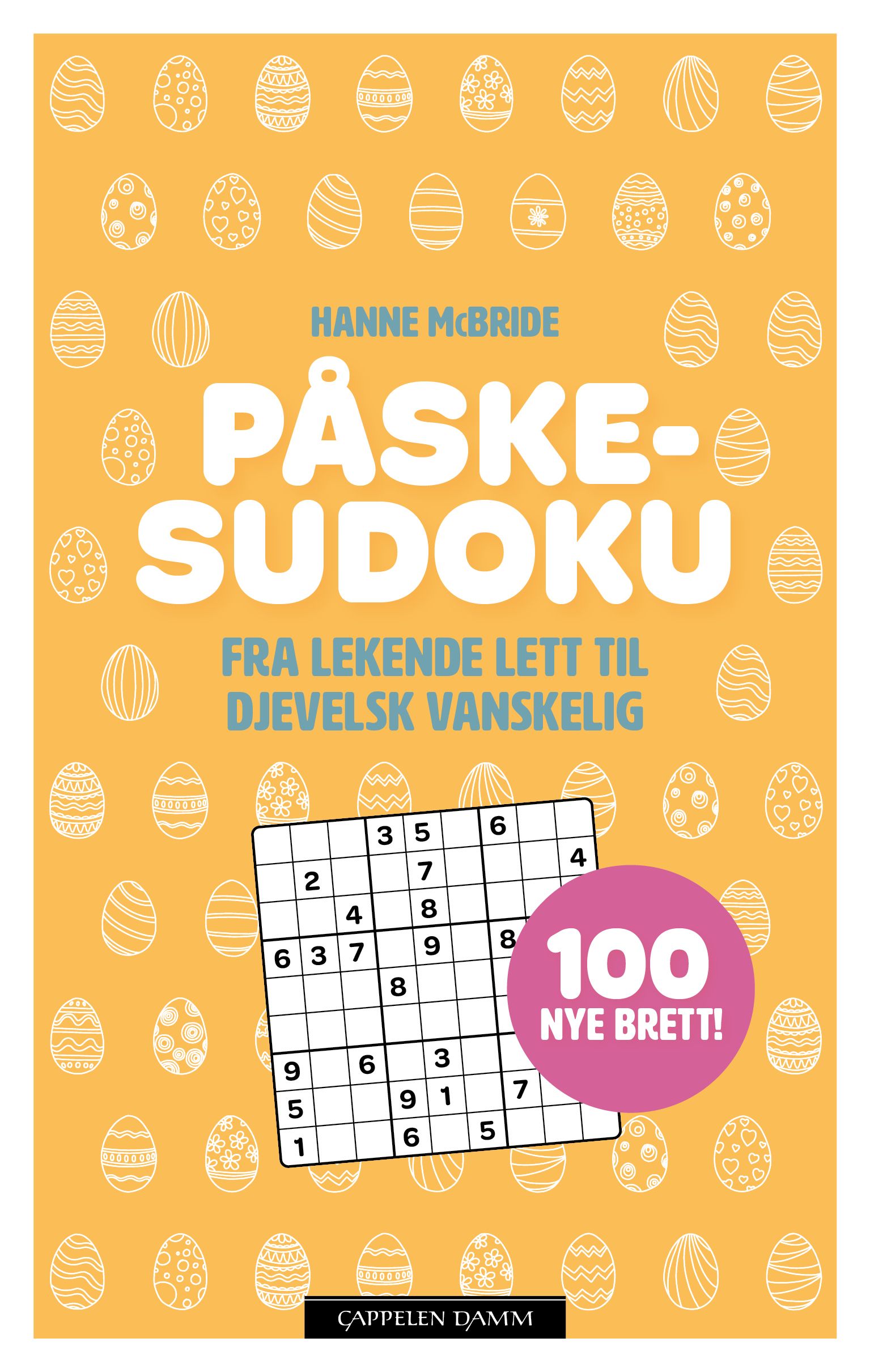 Påskesudoku. Fra lekende lett til djevelsk vanskelig. 100 nye brett!