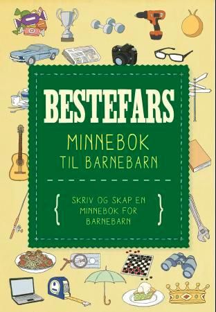 Bestefars minnebok til barnebarn. Skriv og skap en minnebok for barnebarn
