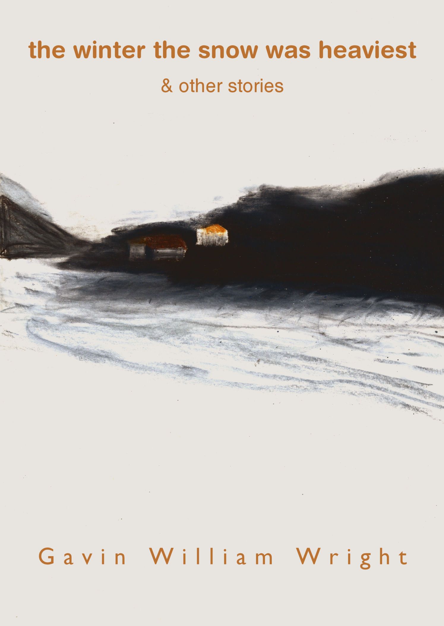 The winter the snow was heaviest - and other stories