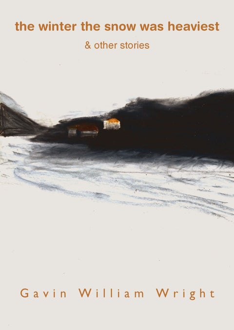 The winter the snow was heaviest - and other stories