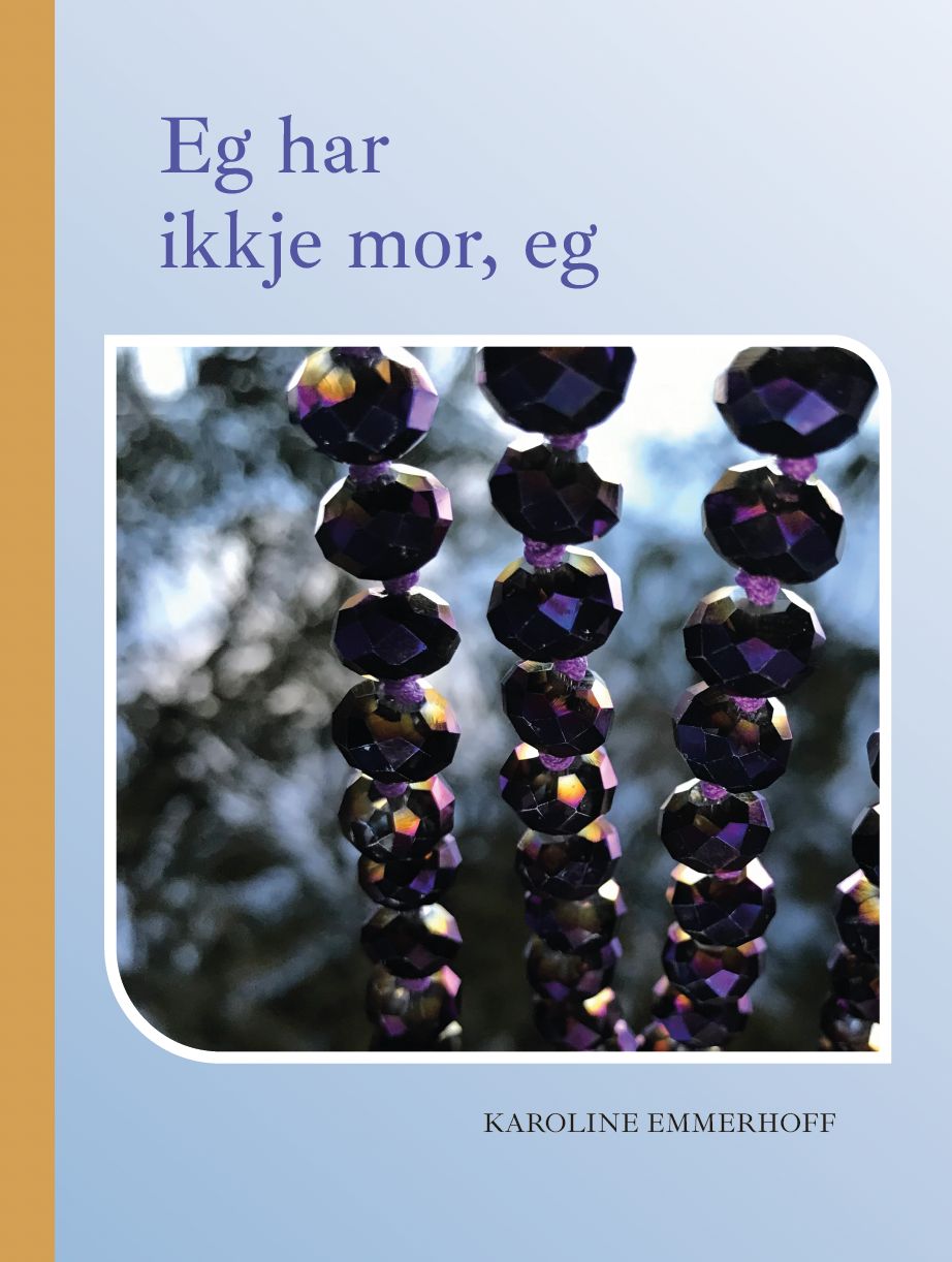 Eg har ikkje mor, eg