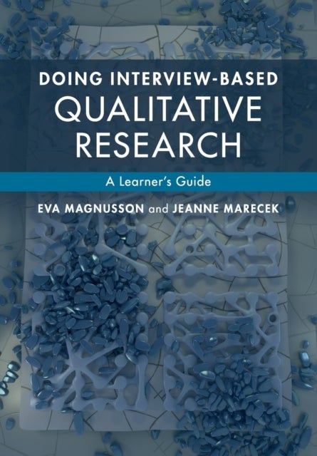 Doing Interview-based Qualitative Research - A Learner's Guide
