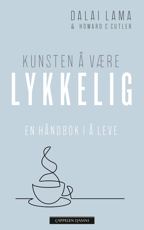 Kunsten å være lykkelig - en håndbok i å leve