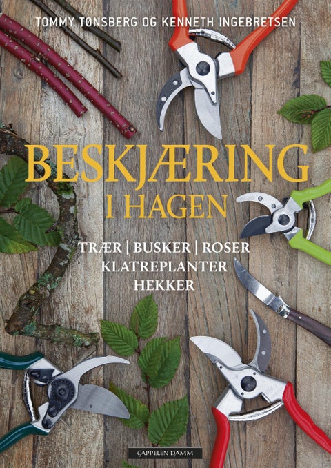 Beskjæring i hagen - trær, busker, roser, klatreplanter, hekker