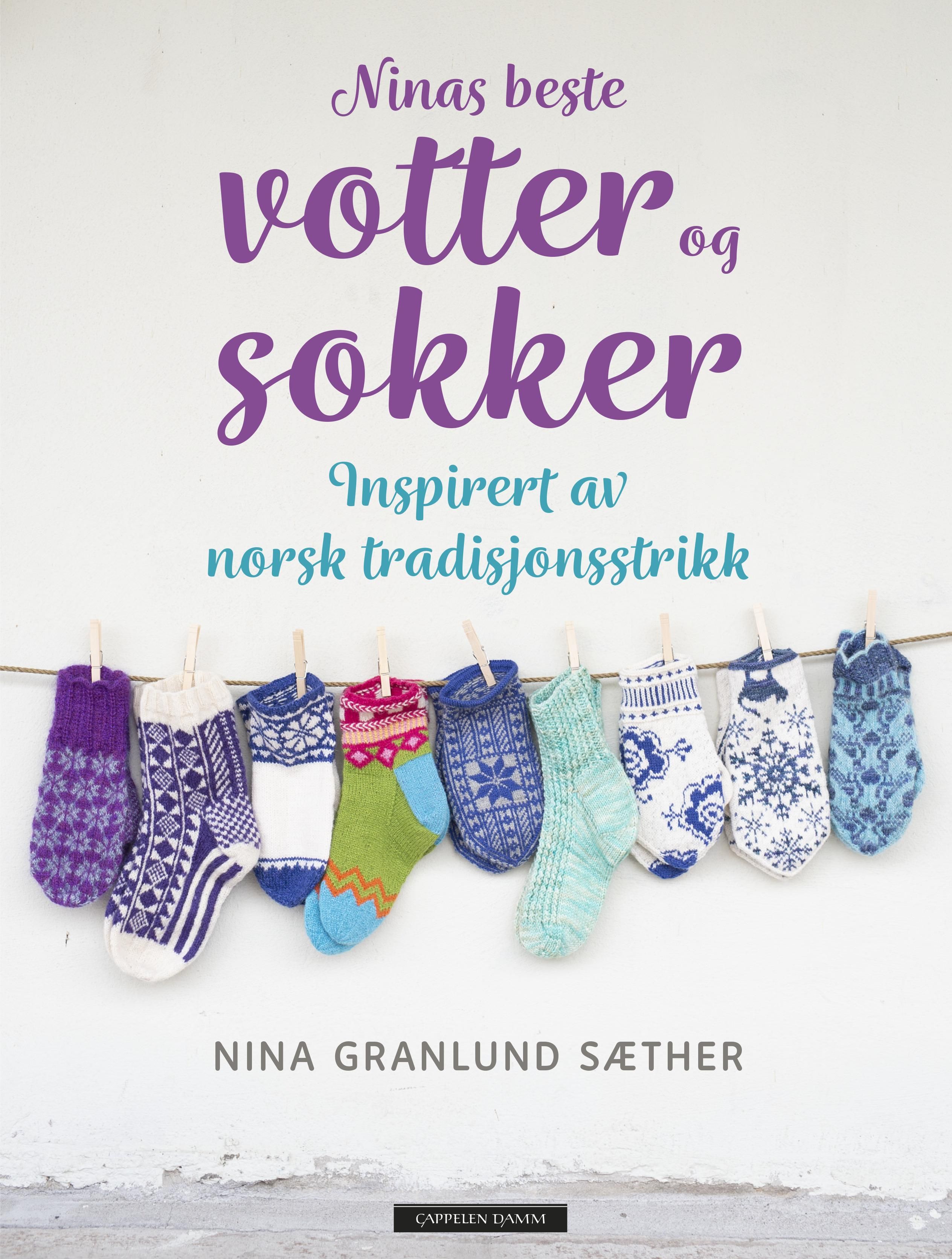 Ninas beste votter og sokker - inspirert av norsk tradisjonsstrikk