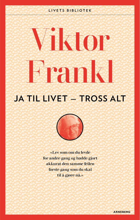 Ja, til livet - tross alt! - fire foredrag