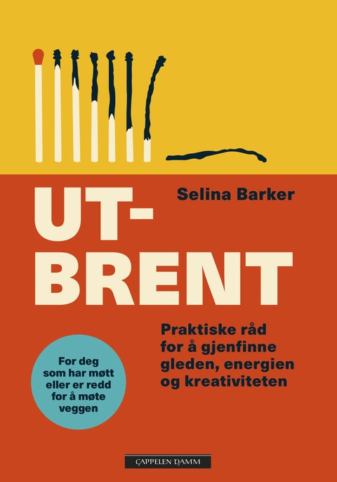 Utbrent - praktiske råd for å gjenvinne gleden, energien og kreativiteten