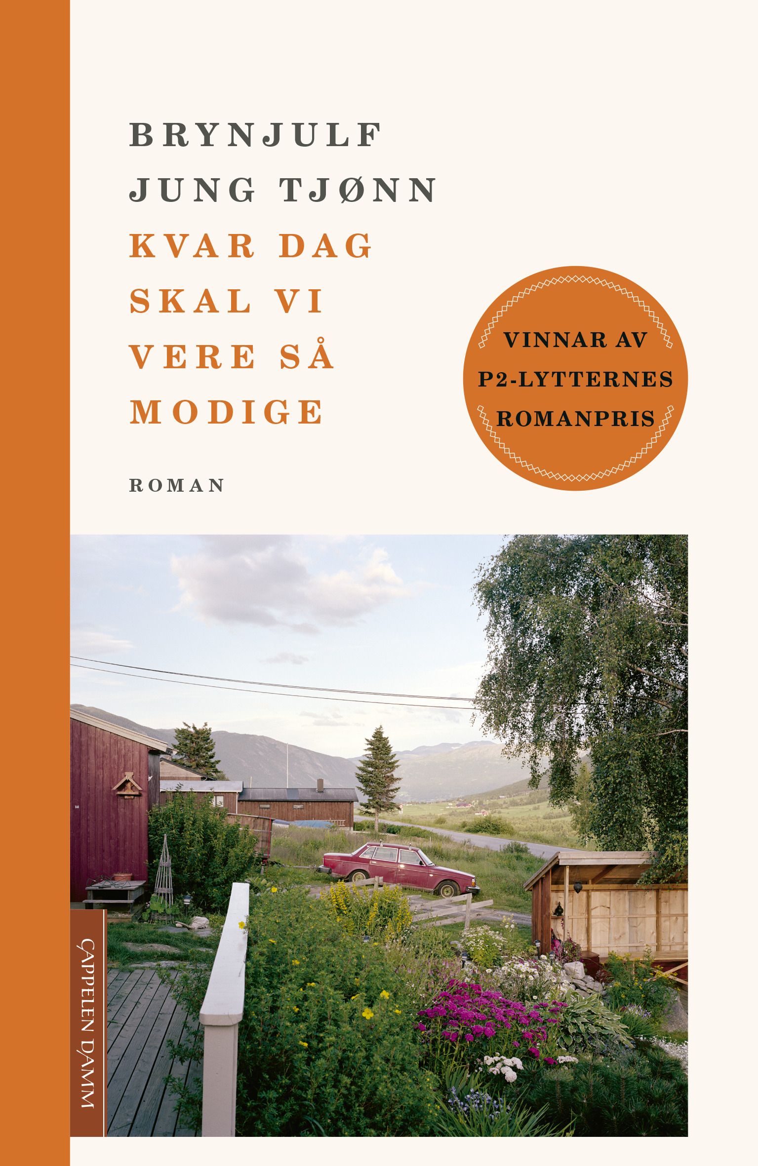 Kvar dag skal vi vere så modige - roman