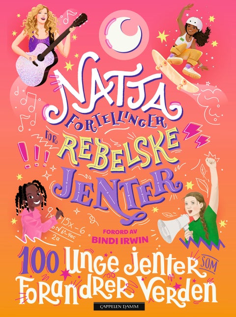 Nattafortellinger for rebelske jenter - 100 unge jenter som forandrer verden