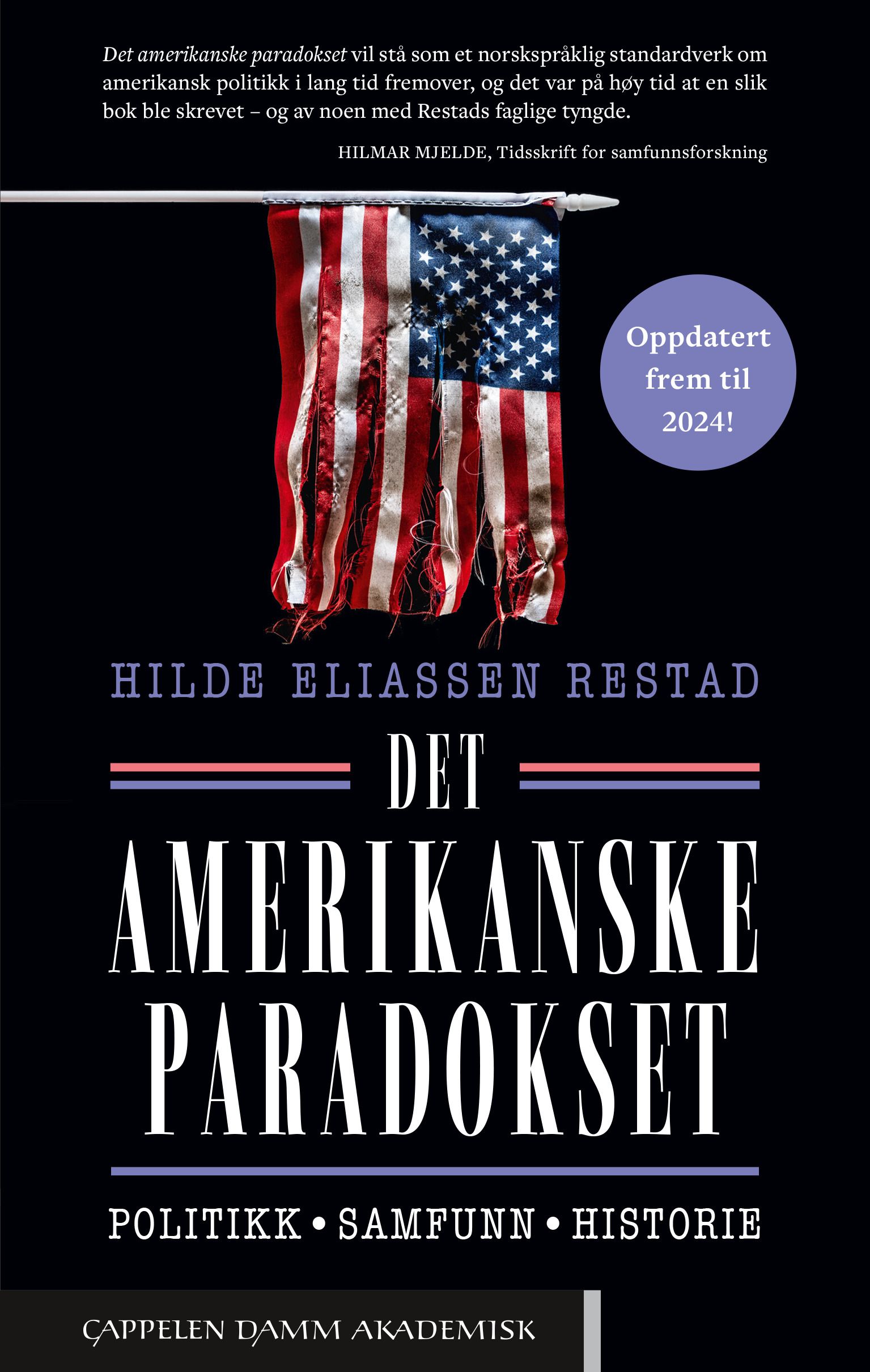 Det amerikanske paradokset - politikk, samfunn, historie