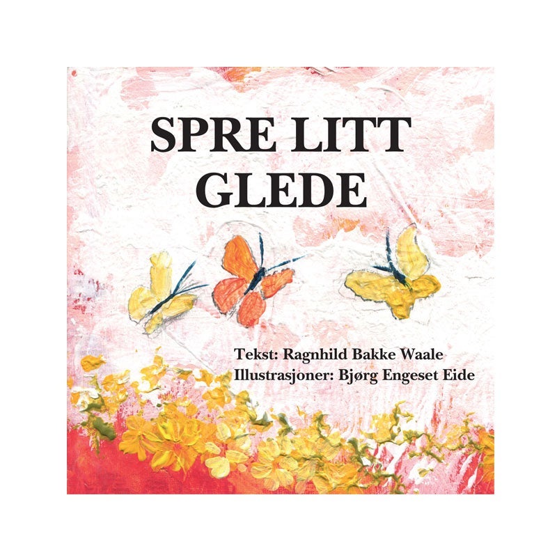 Spre litt glede - Gavebok