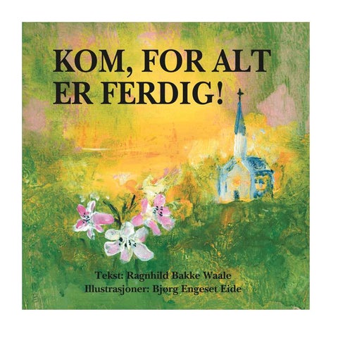 Kom, for alt er ferdig - Gavebok