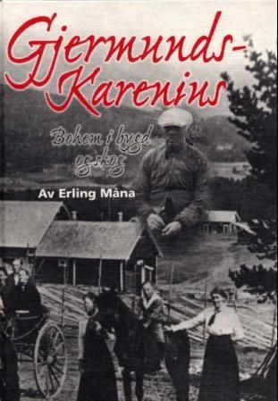 Gjermunds-Karenius - bohem i bygd og skog