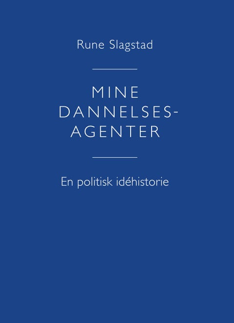Mine dannelsesagenter - en politisk idéhistorie