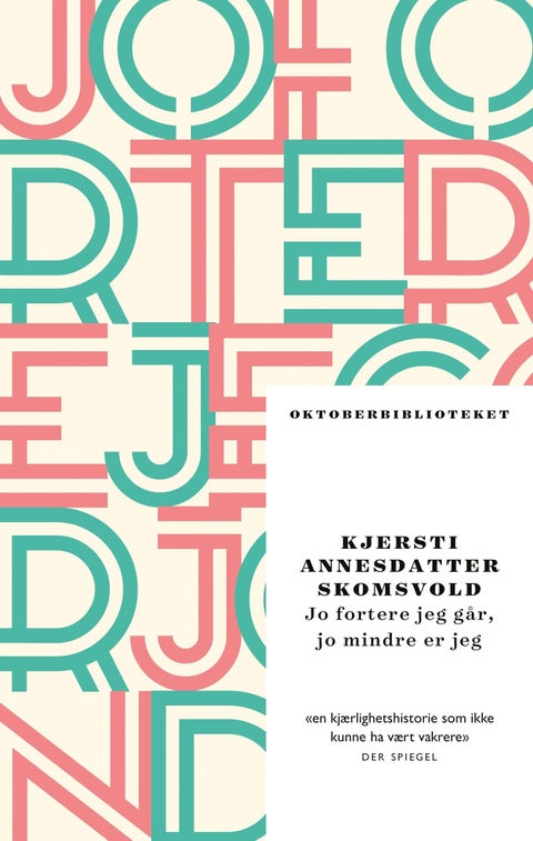 Jo fortere jeg går, jo mindre er jeg - roman