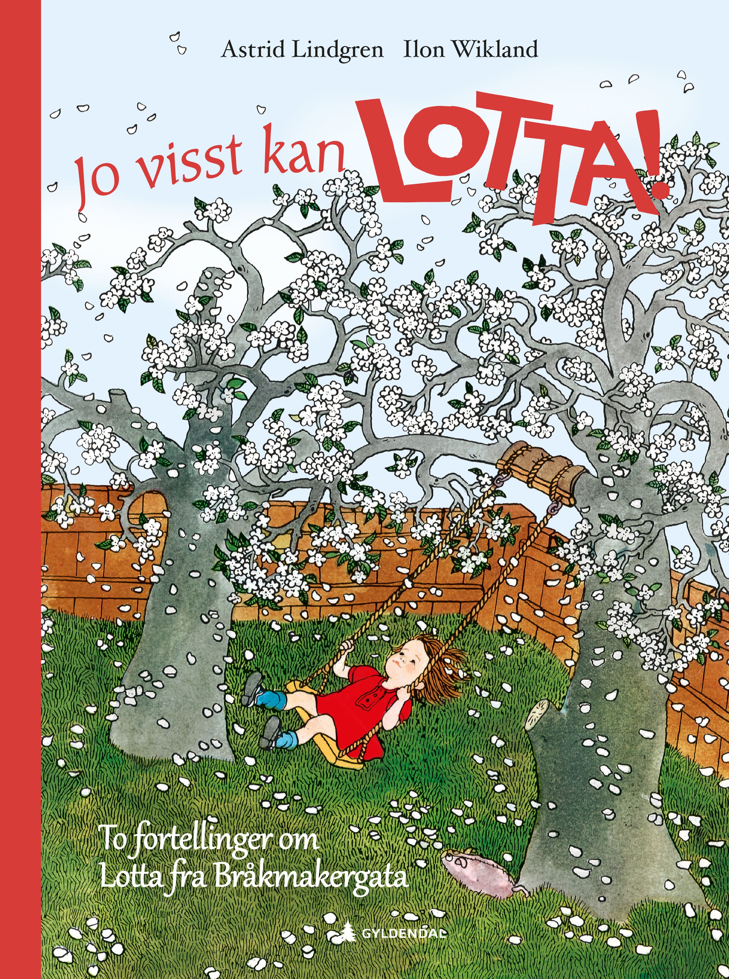 Jo visst kan Lotta! - to fortellinger om Lotta fra Bråkmakerga