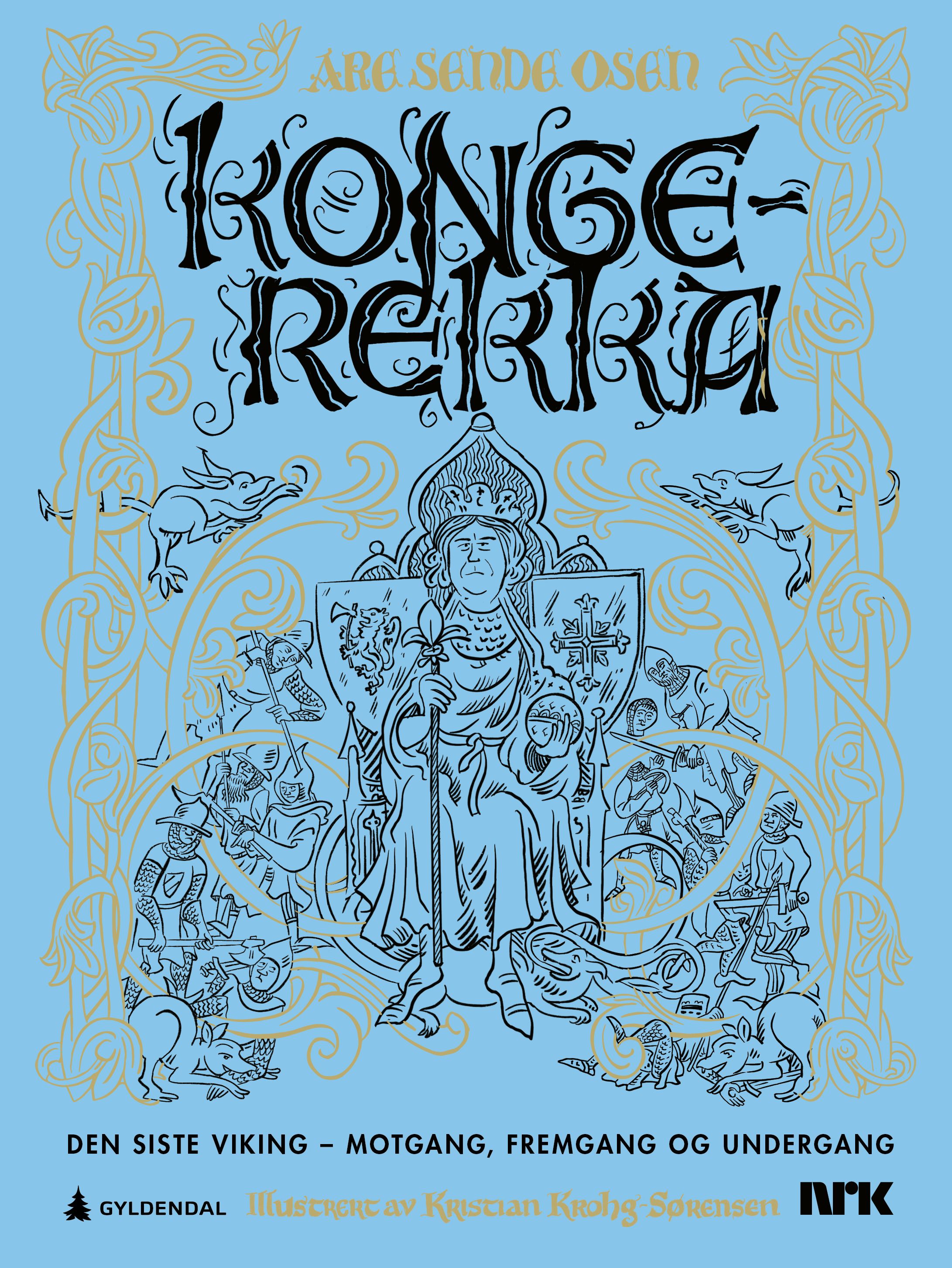 Kongerekka - den siste viking - motgang, fremgang og undergang