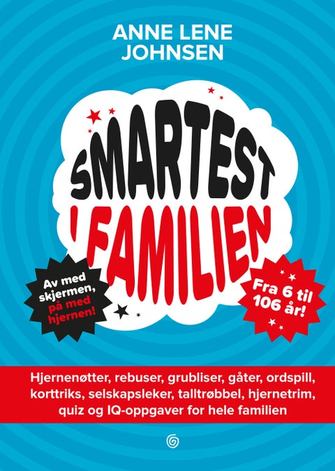 Smartest i familien - av med skjermen, på med hjernen! : fra 6 til 106 år!