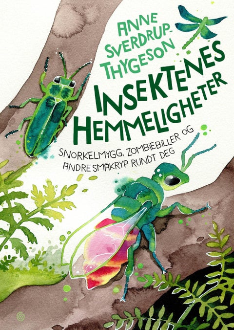 Insektenes hemmeligheter - snorkelmygg, zombiebiller og andre småkryp rundt deg