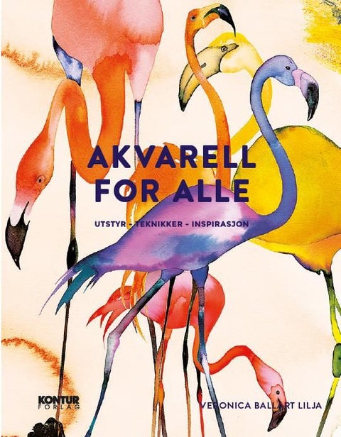 Akvarell for alle - utstyr - teknikker - inspirasjon