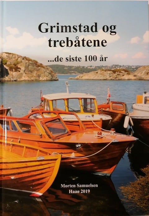 Grimstad og trebåtene - ?de siste 100år