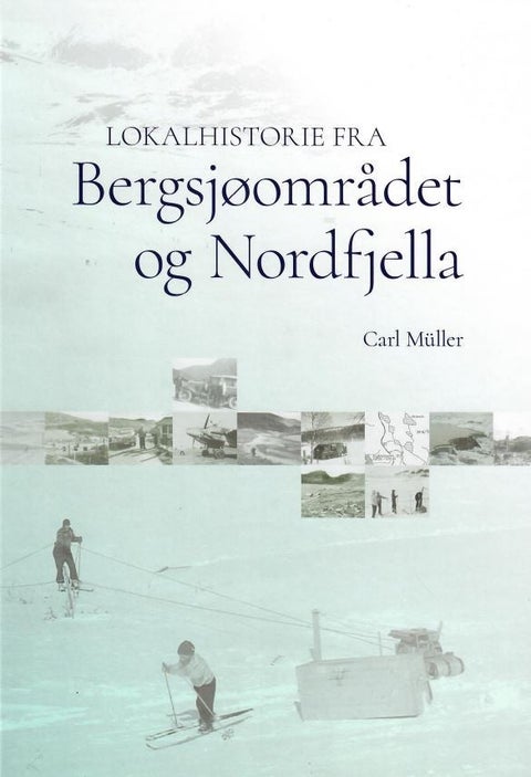 Lokalhistorie fra Bergsjøområdet og Nordfjella