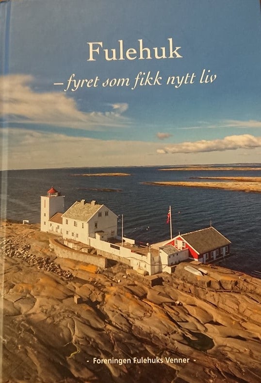 Fulehuk 1821 - 2021 - Fyret som fikk nytt liv