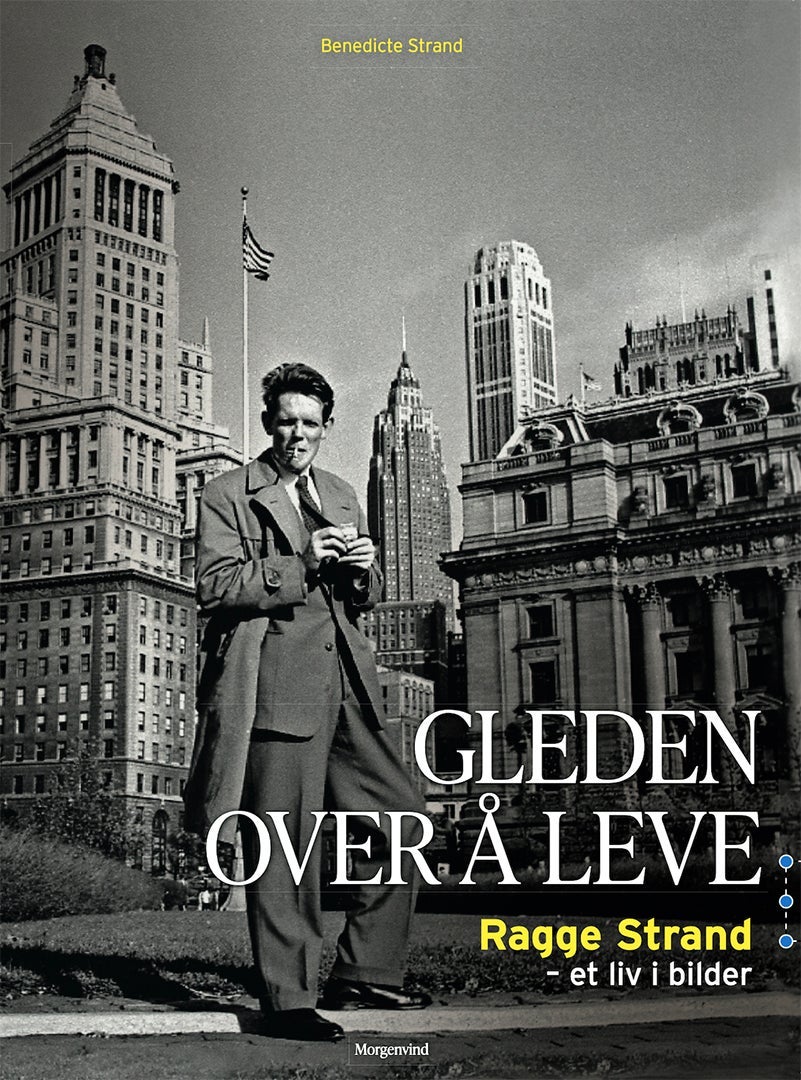 Gleden over å leve - Ragge Strand - Et liv i bilde