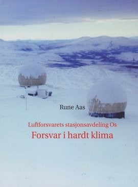 Forsvar i hardt klima - Luftforsvarets stasjonsavdeling Os