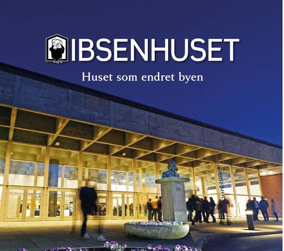 Ibsenhuset - Huset som endret byen