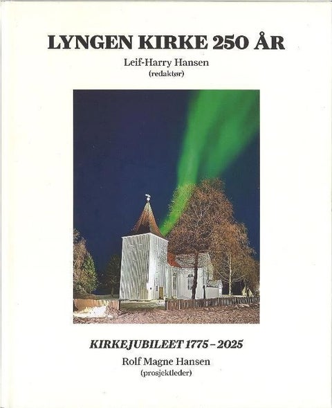Lyngen Kirke 250 år - Kirkejubileet 1775 - 2025