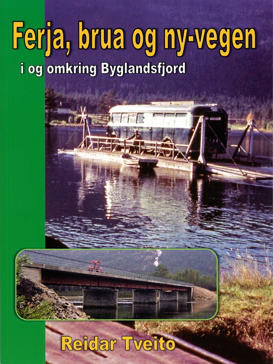 Ferja,brua og ny-vegen