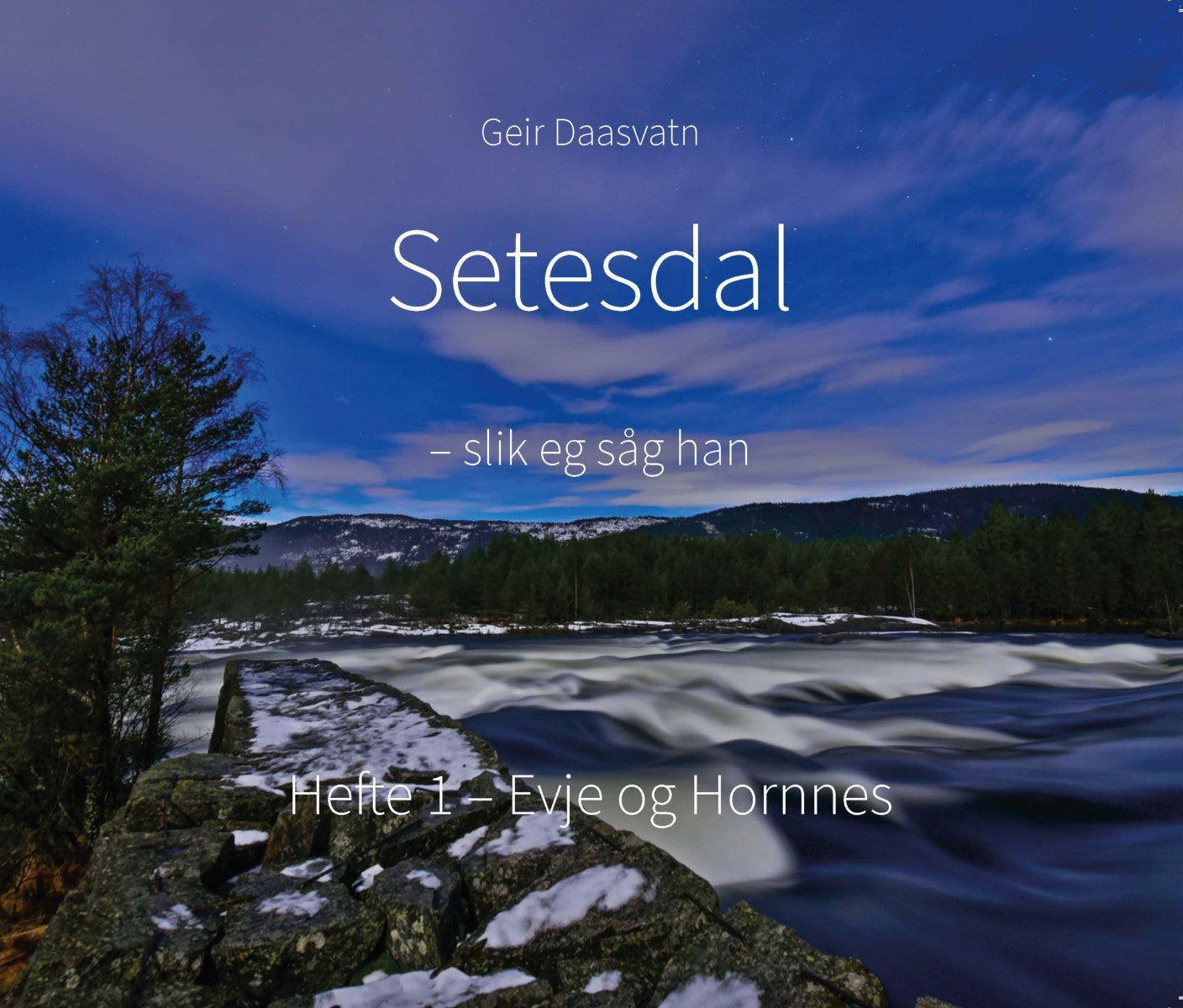 Setesdal Hefte 1 Evje og Hornnes - slik eg såg han