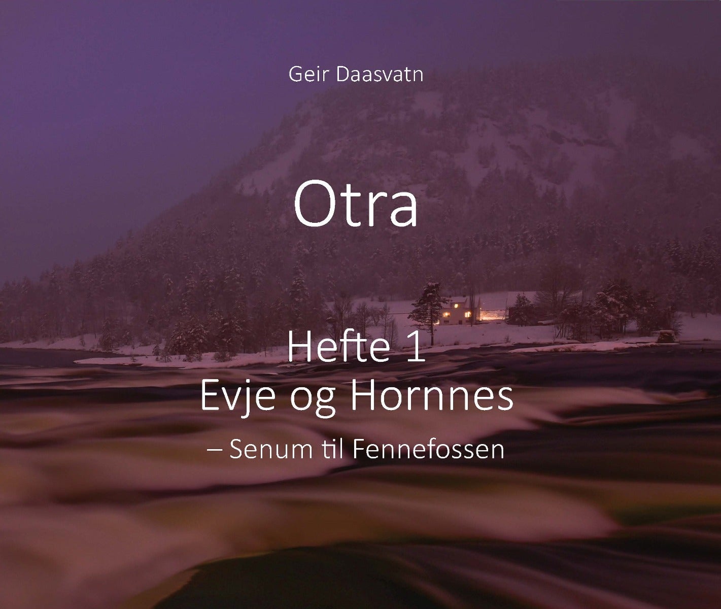 Otra Hefte 1 Evje og Hornnes - Senum til Fennefossen