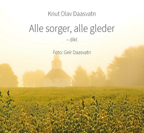 Alle sorger, alle gleder - dikt