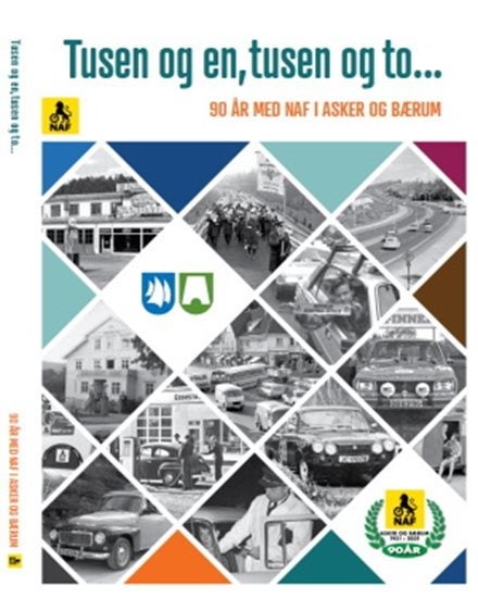 Tusen og en, tusen og to? - 90 år med NAF i Asker og Bærum