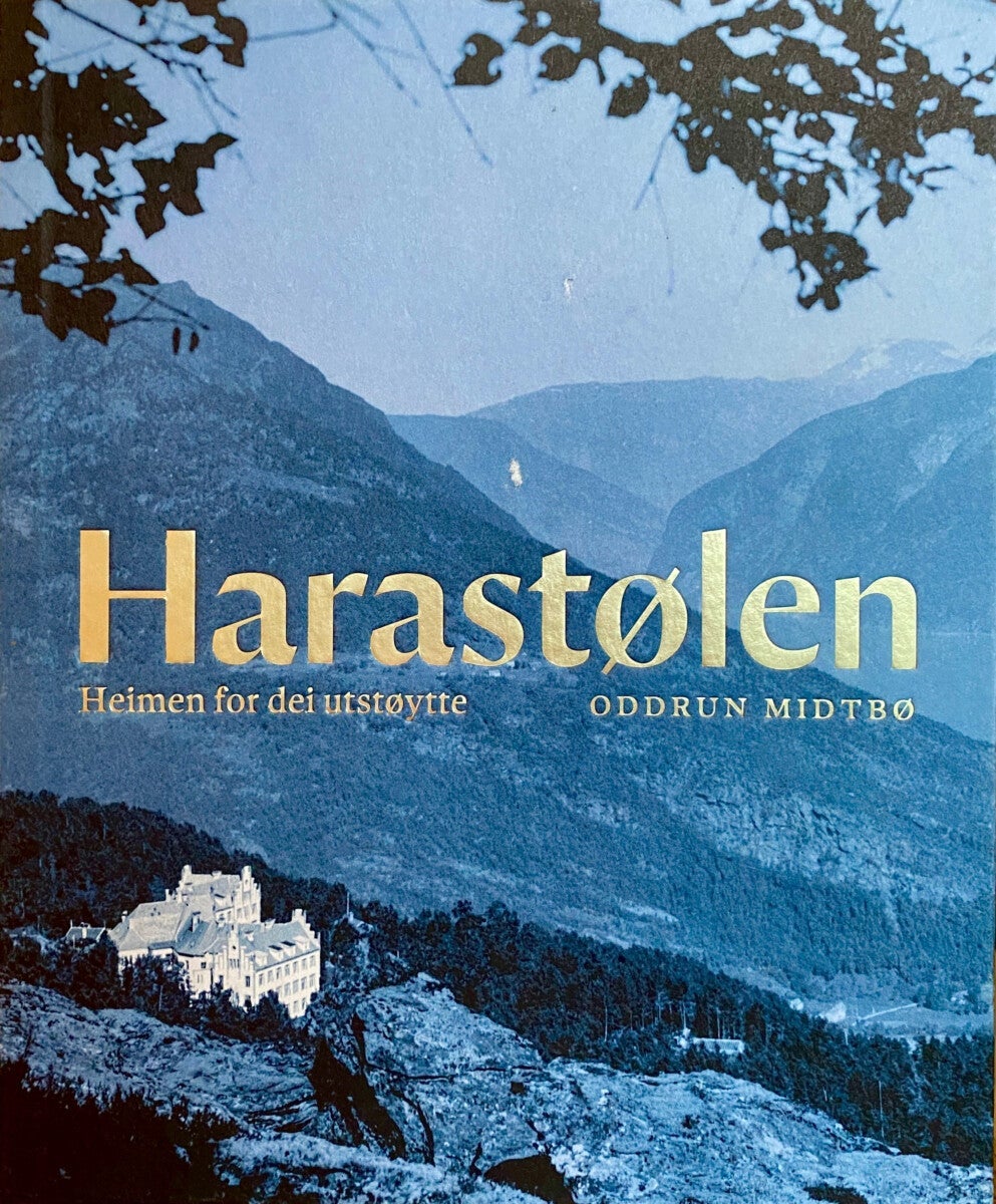 Harastølen: heimen for dei utstøytte