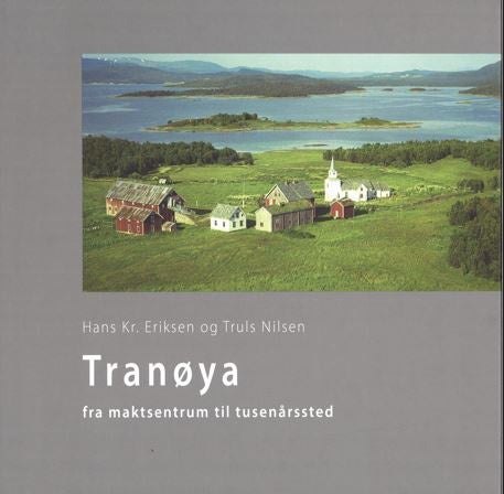 Tranøya - fra maktsentrum til tusenårssted