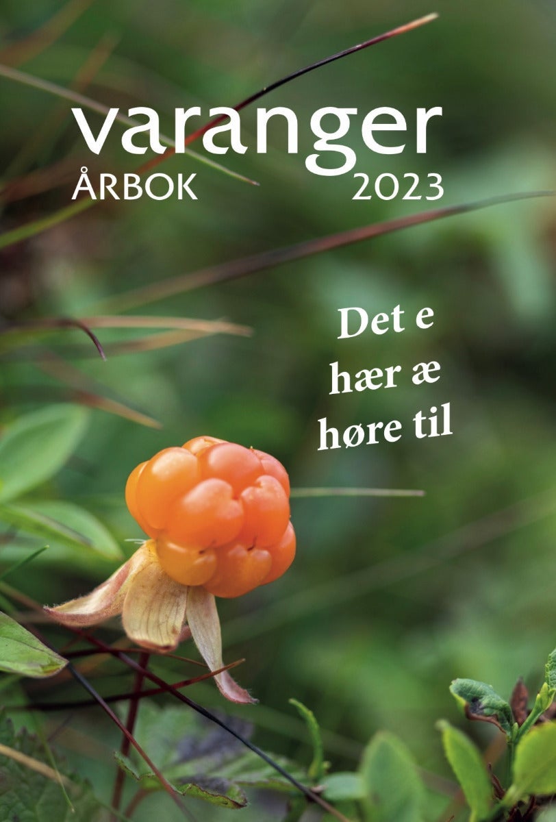 Varanger årbok 2023 - Det e hær æ høre til