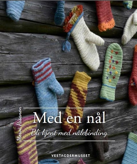 Med nål - Bli kjent med nålebinding