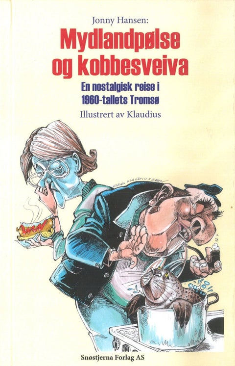 Mydlandpølse og kobbesveiva - En nostalgisk reise i 1960-tallets Tromsø