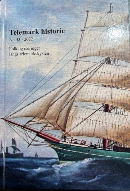 Telemark historie Nr. 43 - 2022 - Folk og næringer langs telemarkskysten