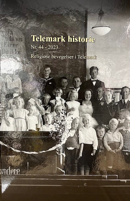 Telemark historie Nr. 44 - 2023 - Religiøse bevegelser i Telemark