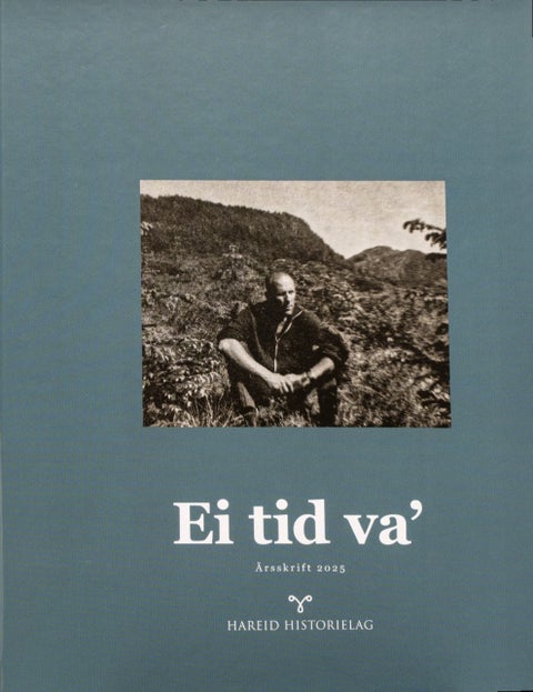 Ei tid va 2025 - Årsskrift Hareid historielag
