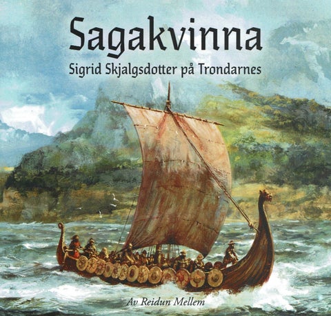 Sagakvinna Sigrid Skjalgsdotter på Trondarnes