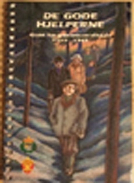 De gode hjelperne - Glimt fra grenselostrafikken 1940-1945