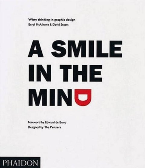 Smile in the Mind - Witty Thinking in Graphic Design--