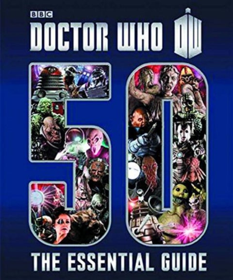 Doctor who: essential guide to 50 years of doctor who